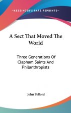 A SECT THAT MOVED THE WORLD: THREE GENER