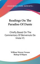 READINGS ON THE PARADISO OF DANTE: CHIEF