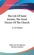 THE LIFE OF SAINT JEROME, THE GREAT DOCT