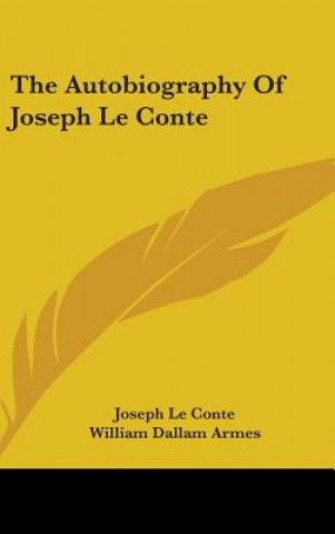 THE AUTOBIOGRAPHY OF JOSEPH LE CONTE