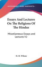 Essays And Lectures On The Religions Of The Hindus