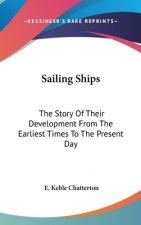 SAILING SHIPS: THE STORY OF THEIR DEVELO