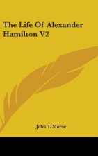 THE LIFE OF ALEXANDER HAMILTON V2
