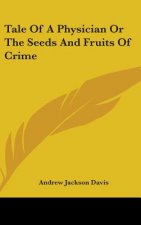 Tale Of A Physician Or The Seeds And Fruits Of Crime