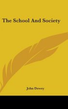 THE SCHOOL AND SOCIETY