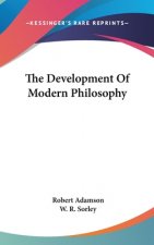 THE DEVELOPMENT OF MODERN PHILOSOPHY