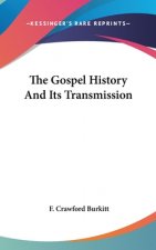 THE GOSPEL HISTORY AND ITS TRANSMISSION