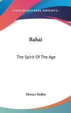 BAHAI: THE SPIRIT OF THE AGE