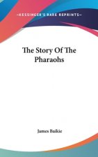 THE STORY OF THE PHARAOHS