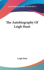 THE AUTOBIOGRAPHY OF LEIGH HUNT