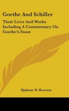 GOETHE AND SCHILLER: THEIR LIVES AND WOR