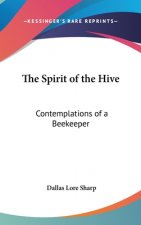 THE SPIRIT OF THE HIVE: CONTEMPLATIONS O