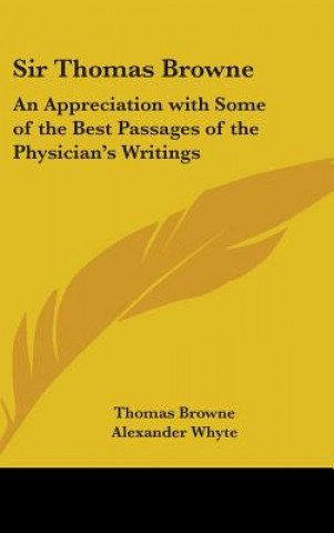 SIR THOMAS BROWNE: AN APPRECIATION WITH