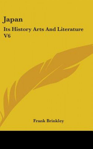 JAPAN: ITS HISTORY ARTS AND LITERATURE V