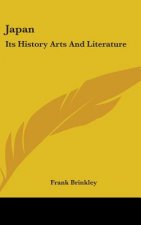 JAPAN: ITS HISTORY ARTS AND LITERATURE: