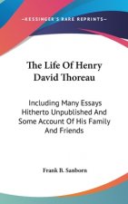 THE LIFE OF HENRY DAVID THOREAU: INCLUDI