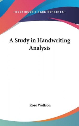 A STUDY IN HANDWRITING ANALYSIS