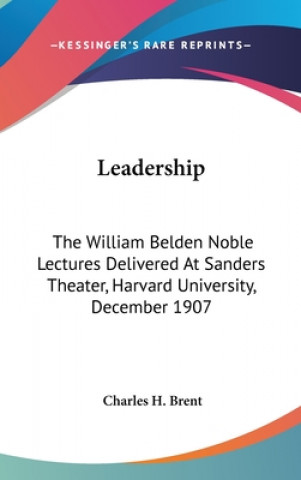 LEADERSHIP: THE WILLIAM BELDEN NOBLE LEC