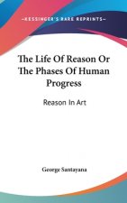 THE LIFE OF REASON OR THE PHASES OF HUMA