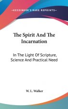 THE SPIRIT AND THE INCARNATION: IN THE L
