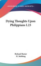 Dying Thoughts Upon Philippians I.23