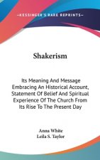 SHAKERISM: ITS MEANING AND MESSAGE EMBRA