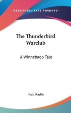 THE THUNDERBIRD WARCLUB: A WINNEBAGO TAL