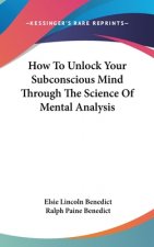 HOW TO UNLOCK YOUR SUBCONSCIOUS MIND THR