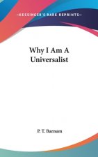 WHY I AM A UNIVERSALIST