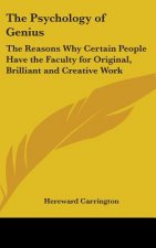 THE PSYCHOLOGY OF GENIUS: THE REASONS WH