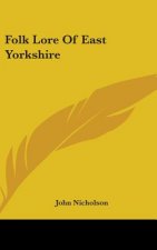 FOLK LORE OF EAST YORKSHIRE