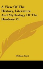 A View Of The History, Literature And Mythology Of The Hindoos V1