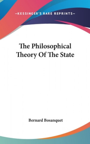 THE PHILOSOPHICAL THEORY OF THE STATE
