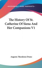 THE HISTORY OF ST. CATHERINE OF SIENA AN