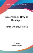 PERSEVERANCE, HOW TO DEVELOP IT: MENTAL