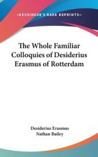 THE WHOLE FAMILIAR COLLOQUIES OF DESIDER