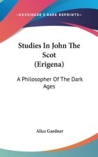 STUDIES IN JOHN THE SCOT  ERIGENA : A PH