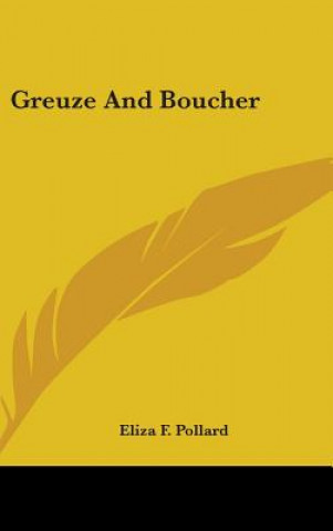 GREUZE AND BOUCHER