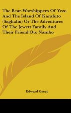 THE BEAR-WORSHIPPERS OF YEZO AND THE ISL
