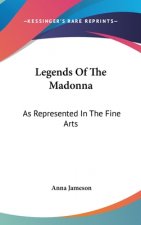 Legends Of The Madonna: As Represented In The Fine Arts