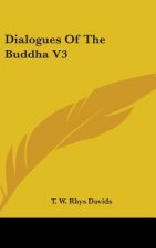 DIALOGUES OF THE BUDDHA V3