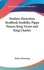PAULINE; PARACELSUS STRAFFORD; SORDELLO;