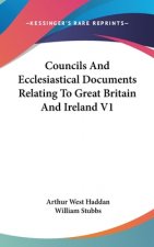 Councils And Ecclesiastical Documents Relating To Great Britain And Ireland V1