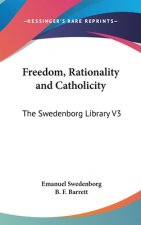 FREEDOM, RATIONALITY AND CATHOLICITY: TH