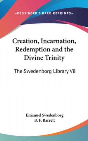 CREATION, INCARNATION, REDEMPTION AND TH