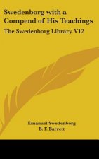 SWEDENBORG WITH A COMPEND OF HIS TEACHIN