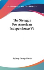 THE STRUGGLE FOR AMERICAN INDEPENDENCE V