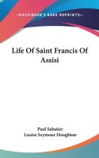 LIFE OF SAINT FRANCIS OF ASSISI