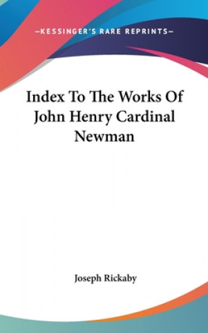 INDEX TO THE WORKS OF JOHN HENRY CARDINA