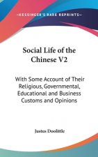 SOCIAL LIFE OF THE CHINESE V2: WITH SOME